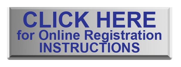 CLICK HERE FOR ONLINE REGISTRATION INSTRUCTIONS